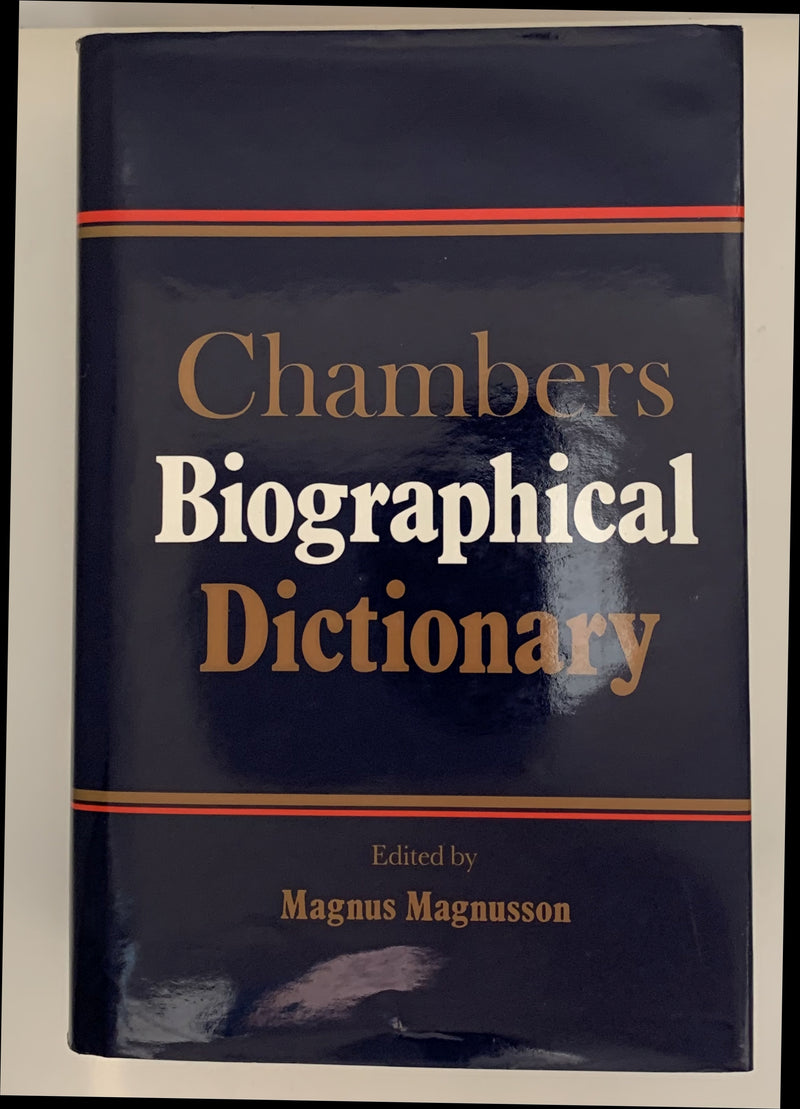 Chambers Biographical Dictionary by Magnus Magnusson (Editor)