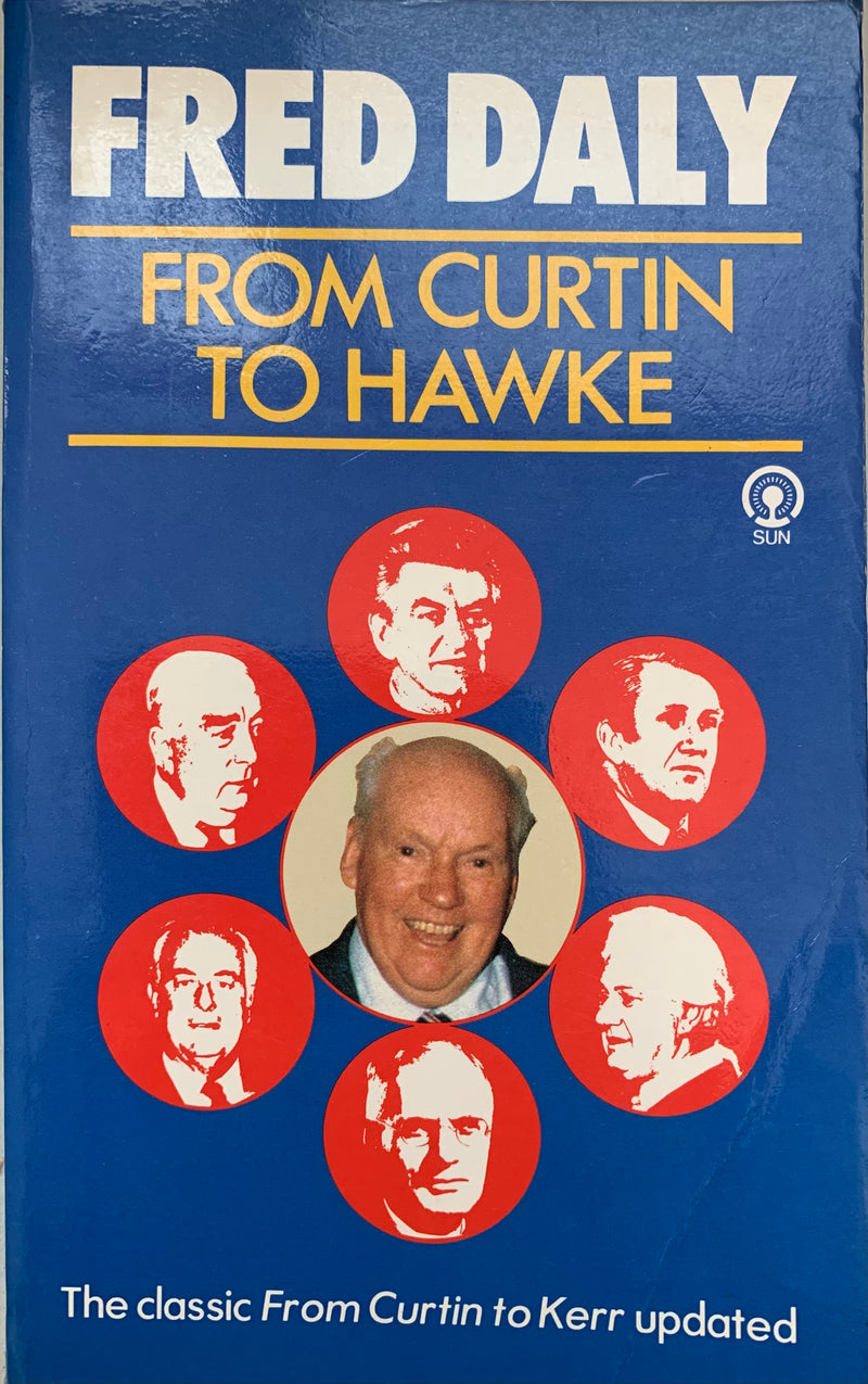 From Curtin To Hawke - Fred Daly