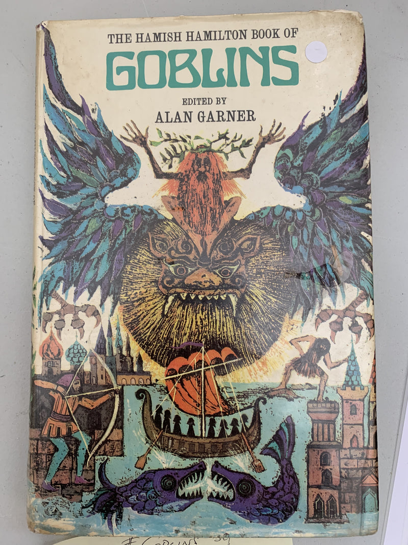 The Hamish Hamilton Book of Goblins - Alan Garner