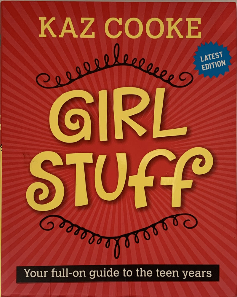 Girl Stuff: Your Full-on Guide to the Teen Years - Kaz Cooke