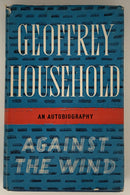 Against the Wind: An Autobiography by Geoffrey Household