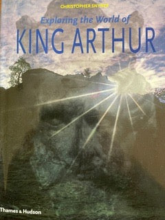 Exploring the World of King Arthur by Christopher Snyder