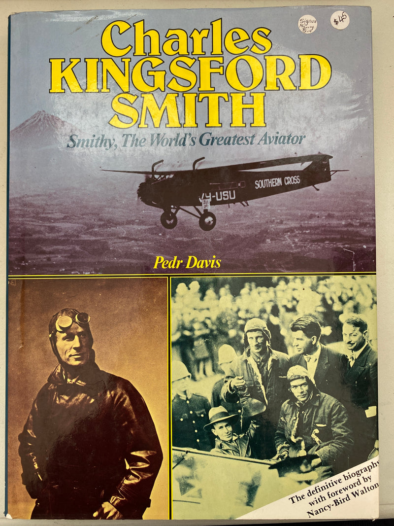 Charles Kingsford Smith: The World's Greatest Aviator by Pedr Davis