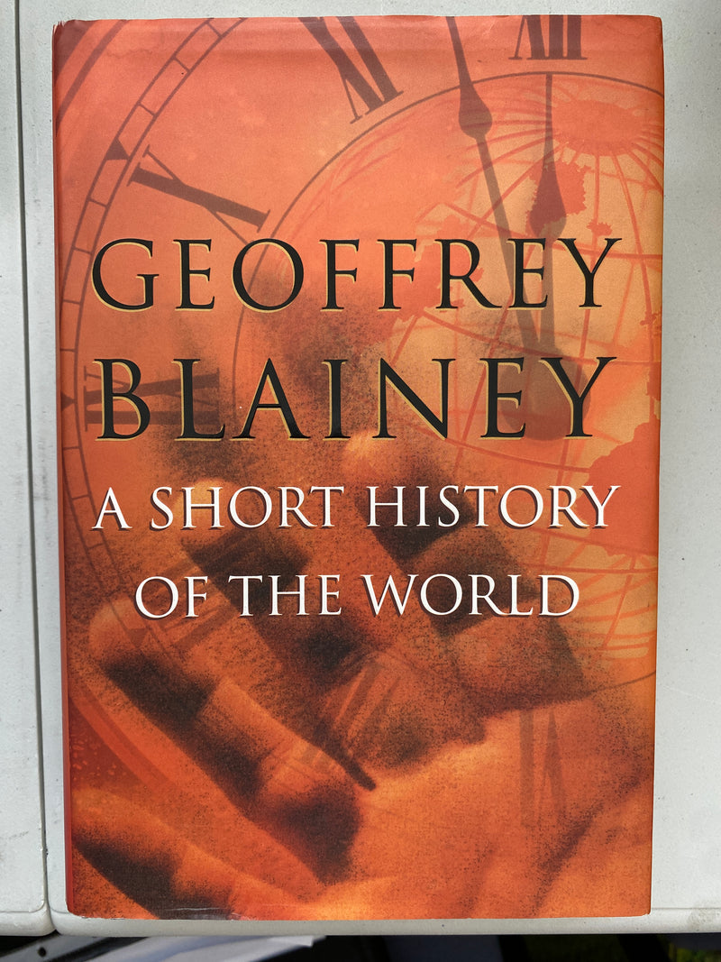 A Short History of the World by Geoffrey Blainey