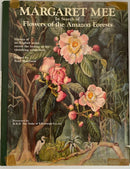 In Search of the Flowers of the Amazon Forests by Margaret Mee