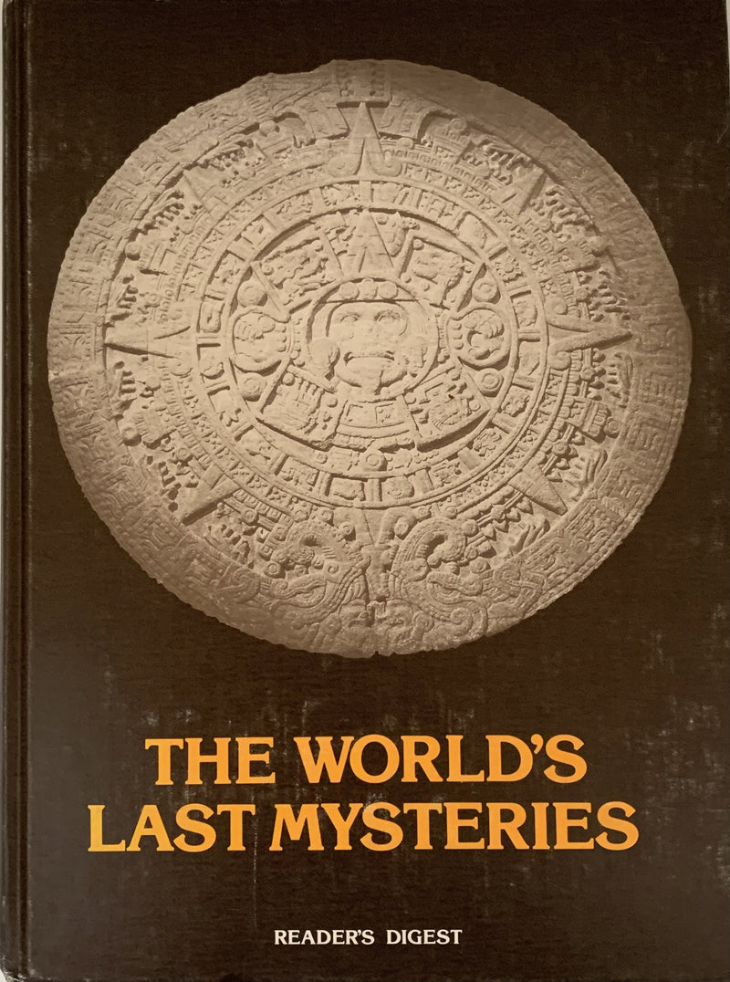 The World's Last Mysteries - Reader's Digest