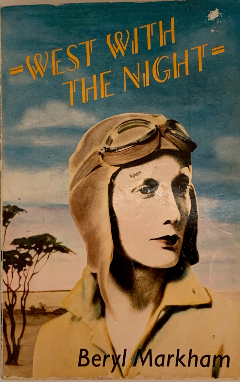 West with the Night - Beryl Markham