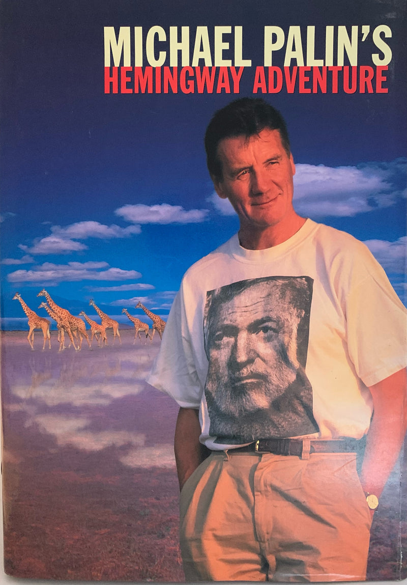 Michael Palin's Hemingway Adventure - Michael Palin