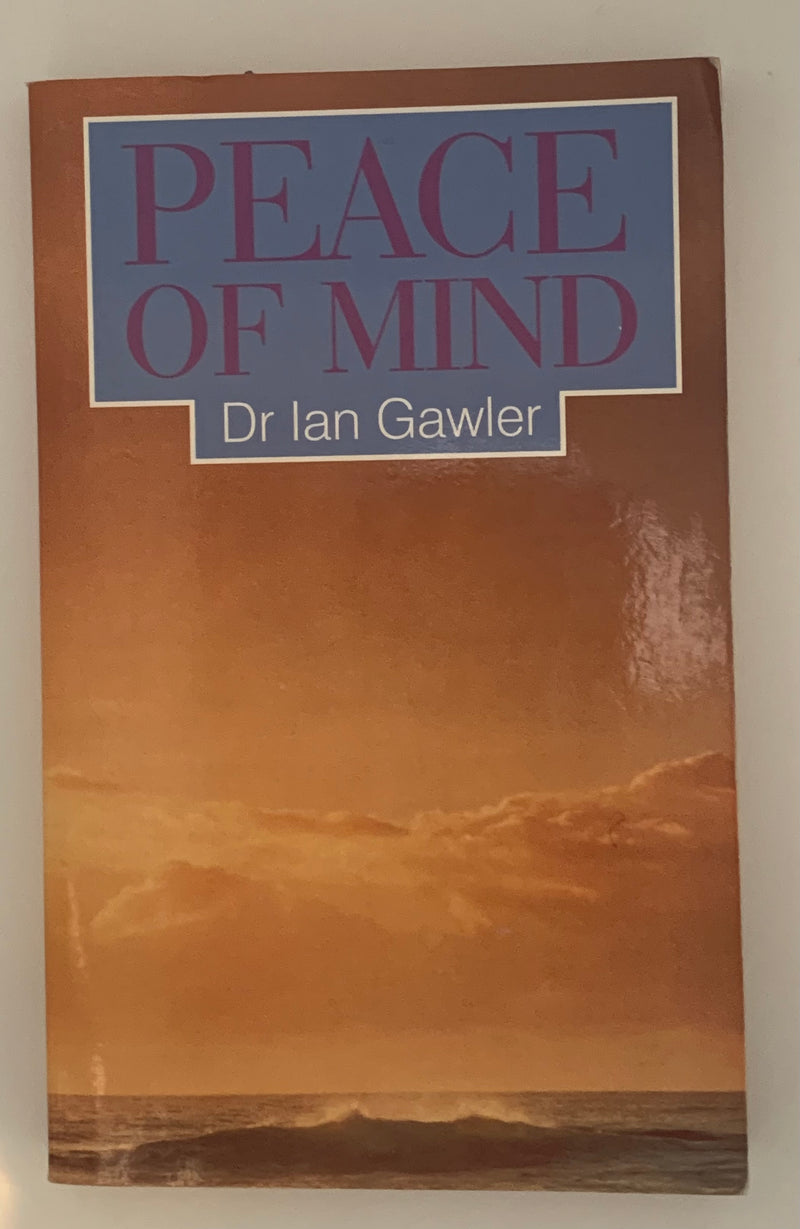 Peace of Mind by Dr Ian Gawler