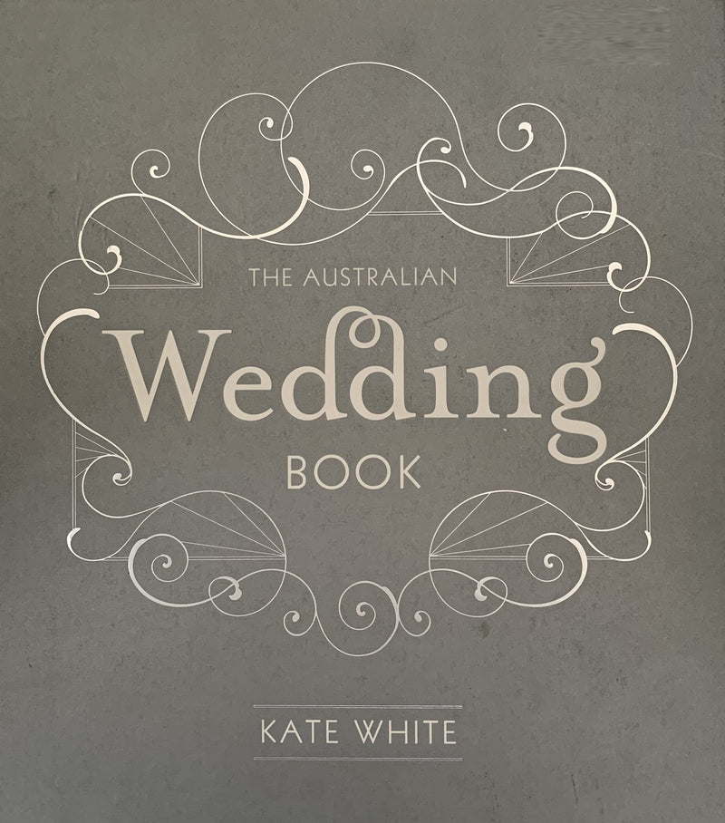 The Australian Wedding Book - Kate White